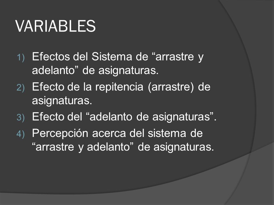 VARIABLES Efectos del Sistema de arrastre y adelanto de asignaturas.