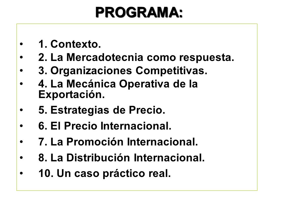PROGRAMA: 1. Contexto. 2. La Mercadotecnia como respuesta.
