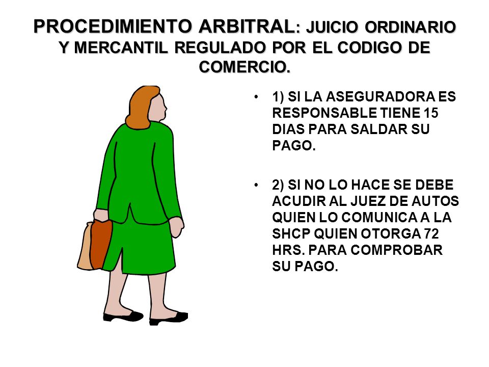 PROCEDIMIENTO ARBITRAL: JUICIO ORDINARIO Y MERCANTIL REGULADO POR EL CODIGO DE COMERCIO.