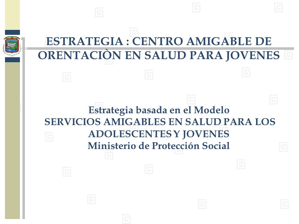 ESTRATEGIA : CENTRO AMIGABLE DE ORENTACIÒN EN SALUD PARA JOVENES