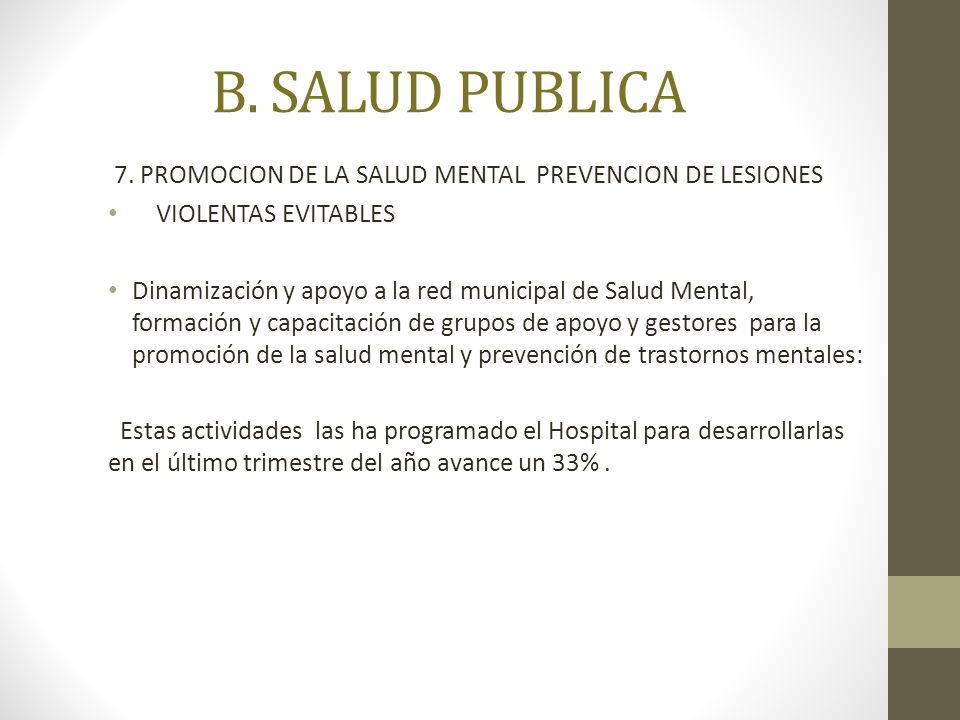 B. SALUD PUBLICA 7. PROMOCION DE LA SALUD MENTAL PREVENCION DE LESIONES. VIOLENTAS EVITABLES.