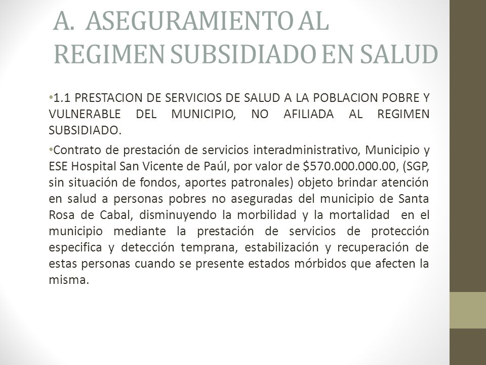 A. ASEGURAMIENTO AL REGIMEN SUBSIDIADO EN SALUD