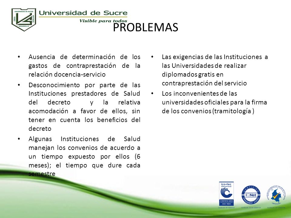 PROBLEMAS Ausencia de determinación de los gastos de contraprestación de la relación docencia-servicio.