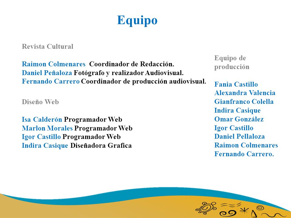 Equipo Revista Cultural Raimon Colmenares Coordinador de Redacción.