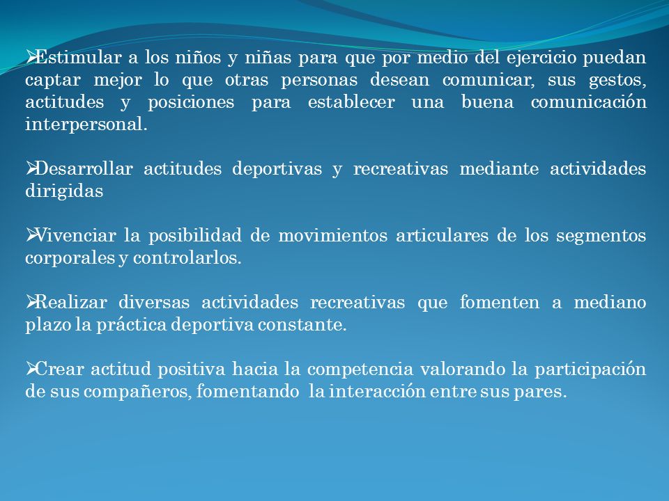 Estimular a los niños y niñas para que por medio del ejercicio puedan captar mejor lo que otras personas desean comunicar, sus gestos, actitudes y posiciones para establecer una buena comunicación interpersonal.