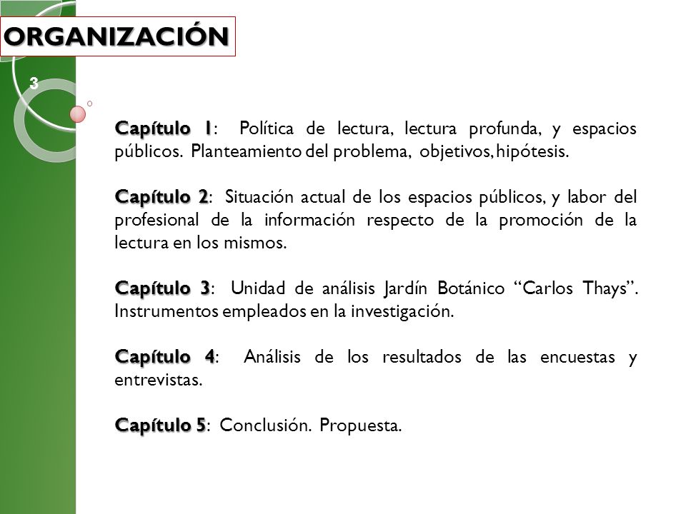 ORGANIZACIÓN 3. Capítulo 1: Política de lectura, lectura profunda, y espacios públicos. Planteamiento del problema, objetivos, hipótesis.