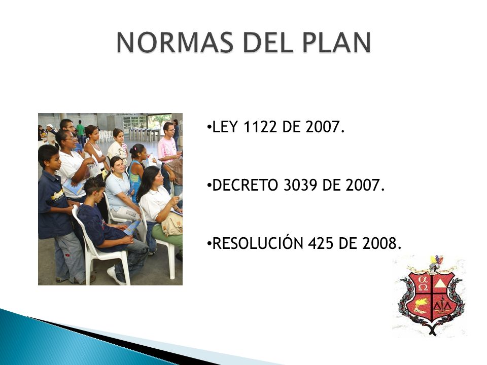 NORMAS DEL PLAN LEY 1122 DE DECRETO 3039 DE 2007.