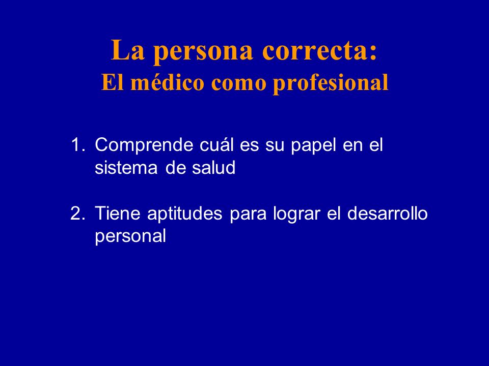 La persona correcta: El médico como profesional