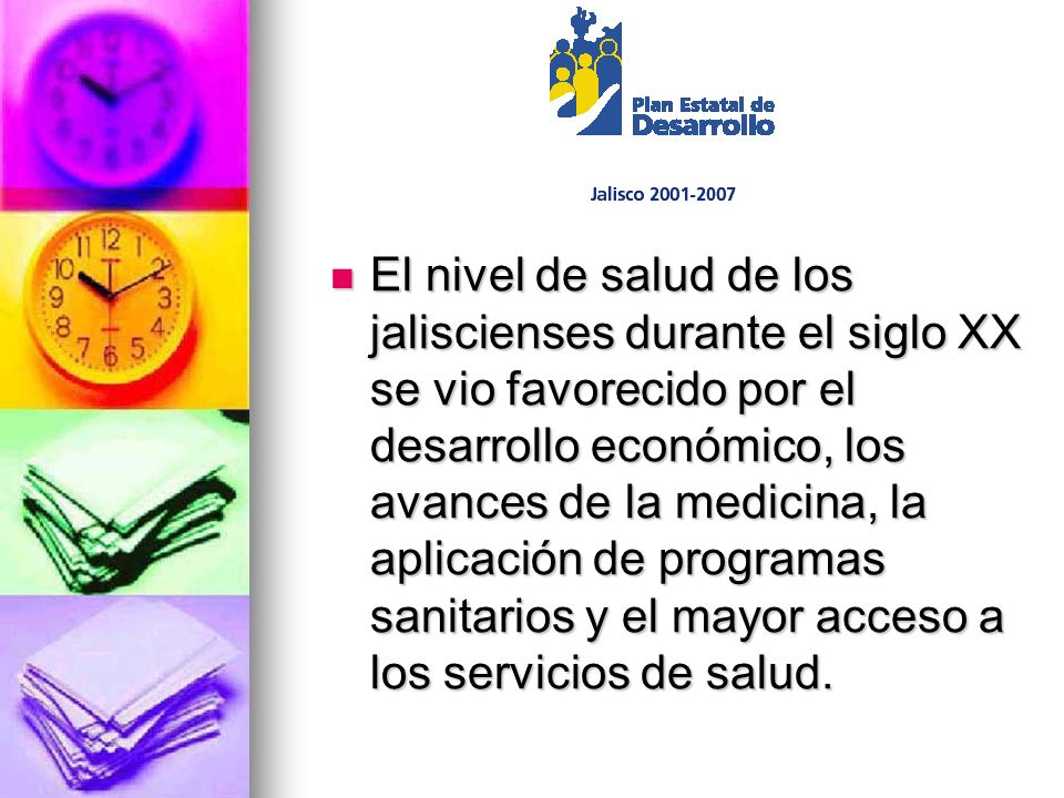 El nivel de salud de los jaliscienses durante el siglo XX se vio favorecido por el desarrollo económico, los avances de la medicina, la aplicación de programas sanitarios y el mayor acceso a los servicios de salud.