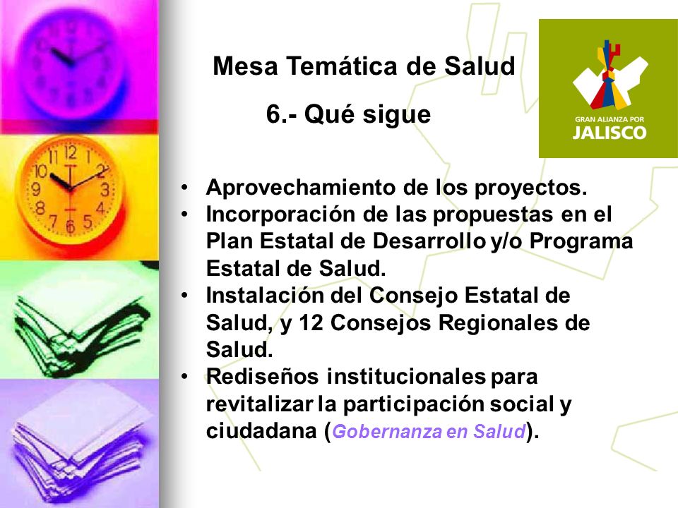 Mesa Temática de Salud 6.- Qué sigue Aprovechamiento de los proyectos.