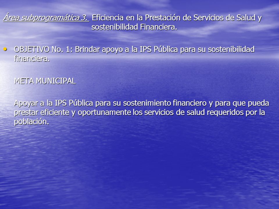 Área subprogramática 3. Eficiencia en la Prestación de Servicios de Salud y sostenibilidad Financiera.