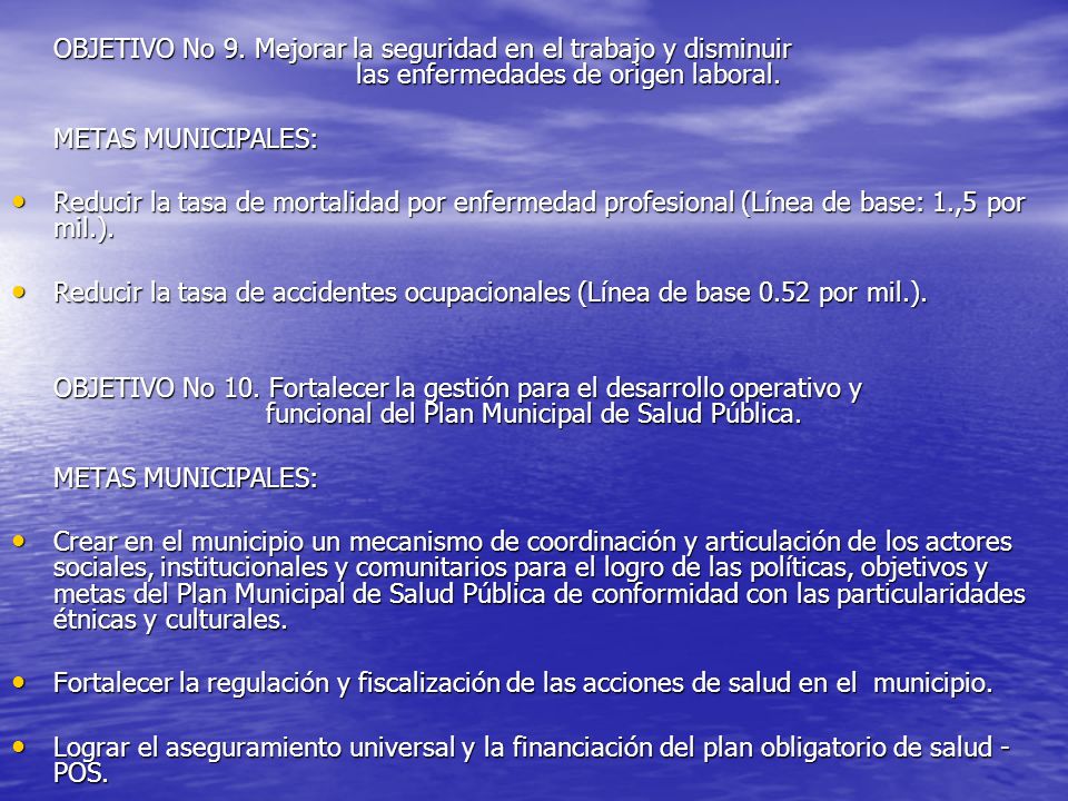 OBJETIVO No 9. Mejorar la seguridad en el trabajo y disminuir