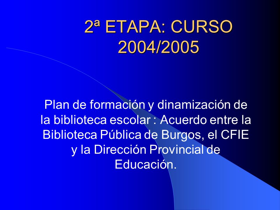 2ª ETAPA: CURSO 2004/2005