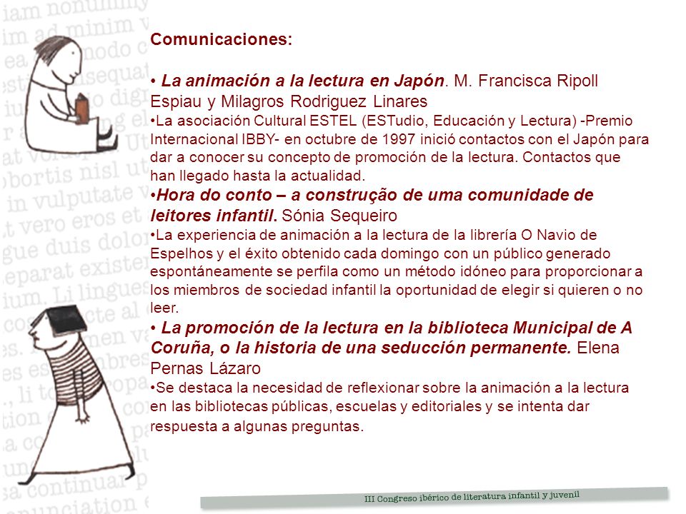Comunicaciones: La animación a la lectura en Japón. M. Francisca Ripoll Espiau y Milagros Rodriguez Linares.