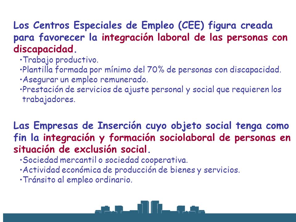 Los Centros Especiales de Empleo (CEE) figura creada para favorecer la integración laboral de las personas con discapacidad.