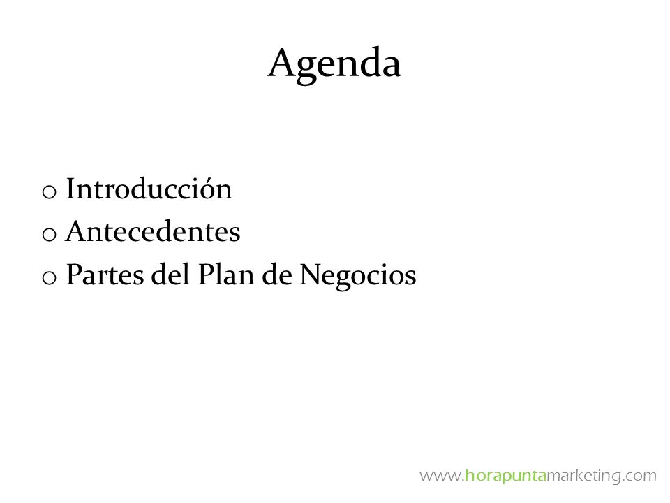 Agenda Introducción Antecedentes Partes del Plan de Negocios