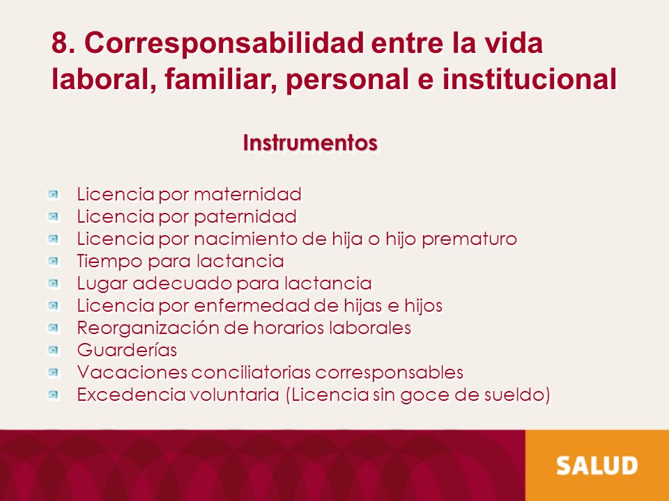 8. Corresponsabilidad entre la vida laboral, familiar, personal e institucional