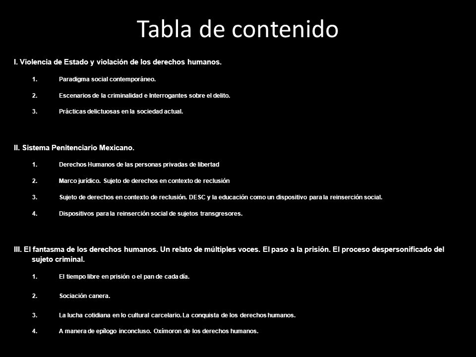 Tabla de contenido I. Violencia de Estado y violación de los derechos humanos. Paradigma social contemporáneo.