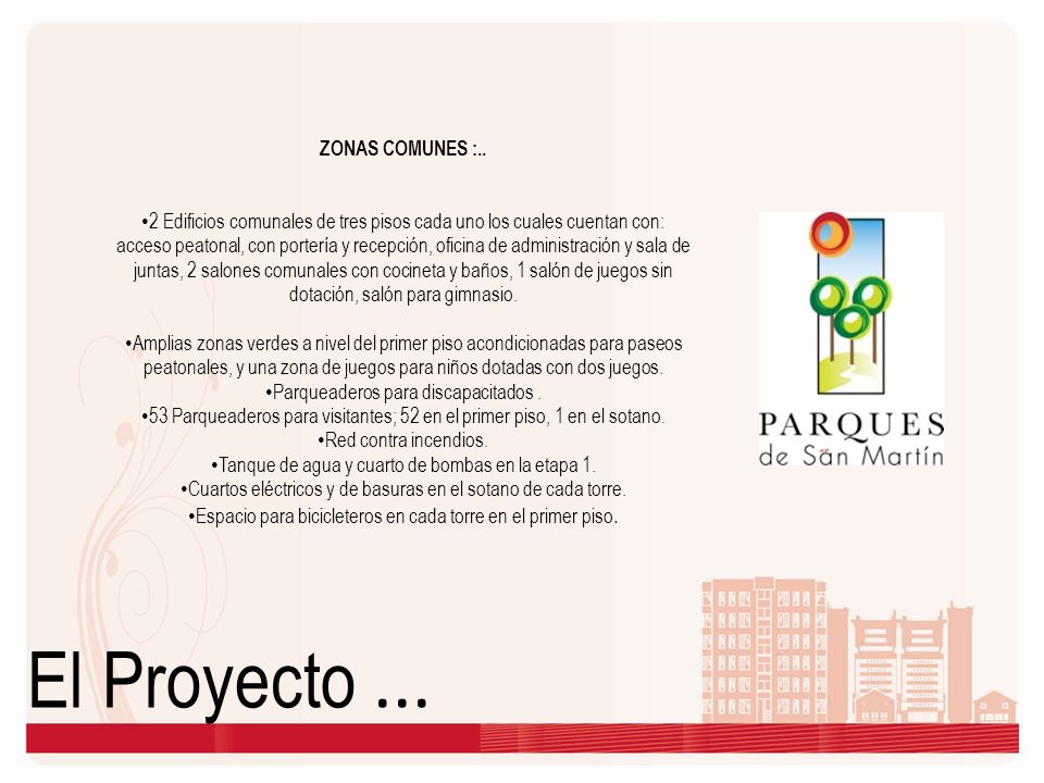 El Proyecto ... ZONAS COMUNES :..