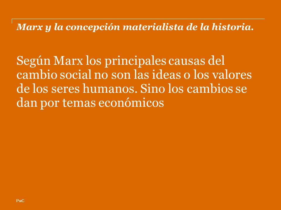 Marx y la concepción materialista de la historia.