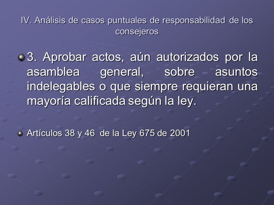 IV. Análisis de casos puntuales de responsabilidad de los consejeros