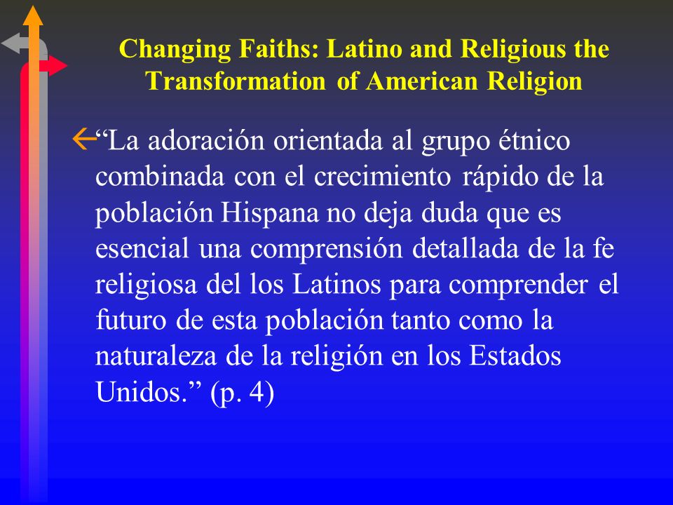 Changing Faiths: Latino and Religious the Transformation of American Religion