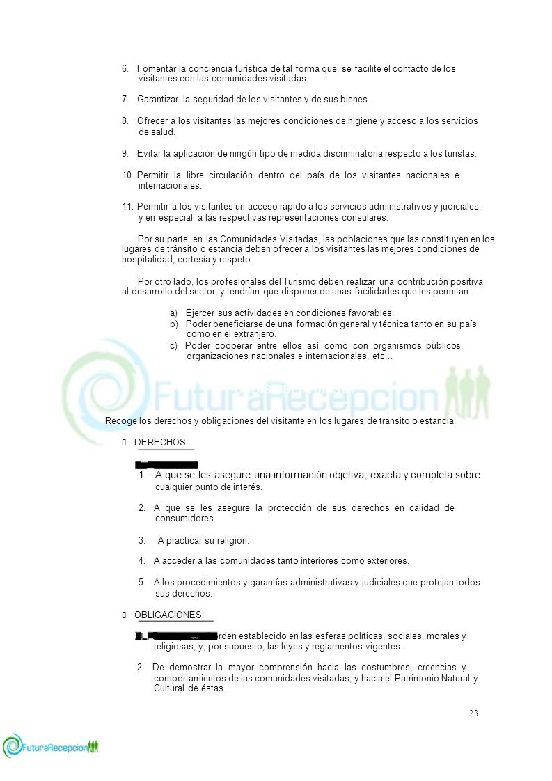 6. Fomentar la conciencia turística de tal forma que, se facilite el contacto de los