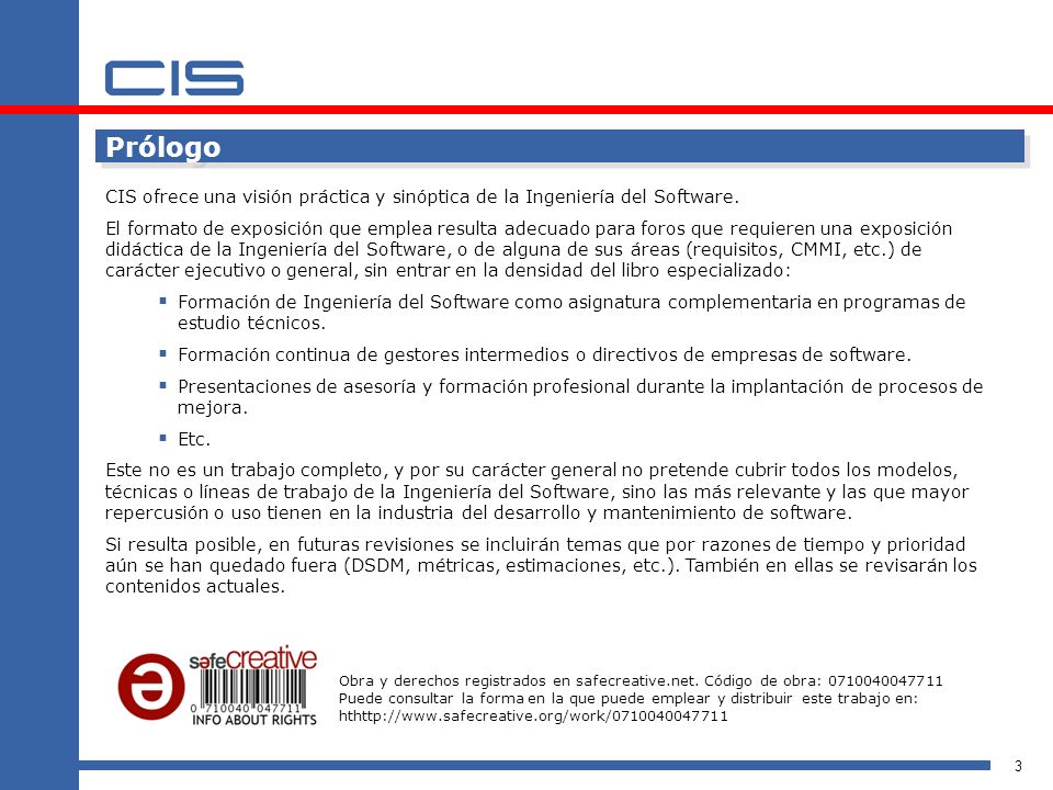 Prólogo CIS ofrece una visión práctica y sinóptica de la Ingeniería del Software.