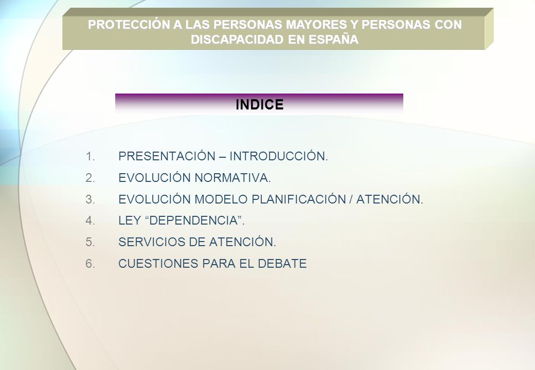 PROTECCIÓN A LAS PERSONAS MAYORES Y PERSONAS CON DISCAPACIDAD EN ESPAÑA