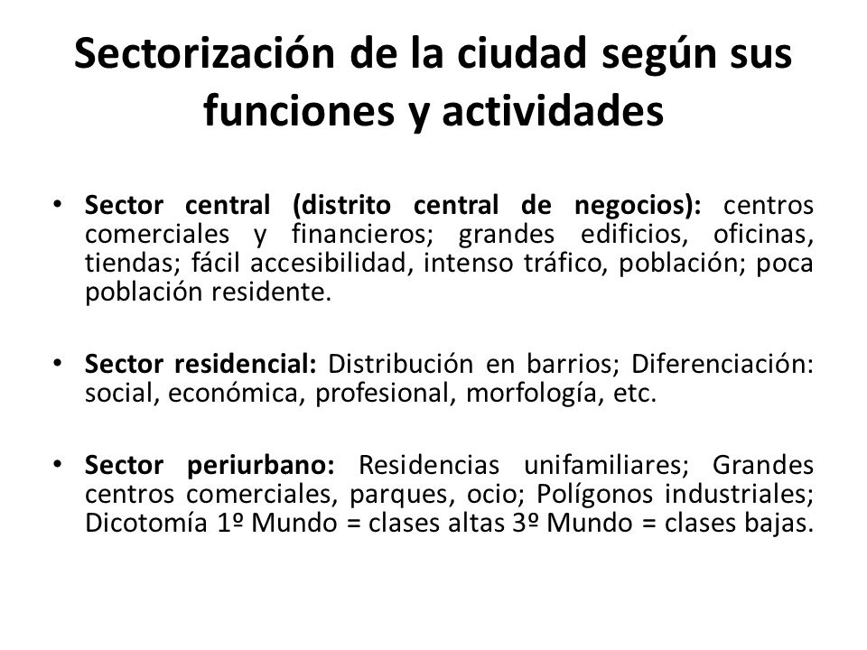 Sectorización de la ciudad según sus funciones y actividades