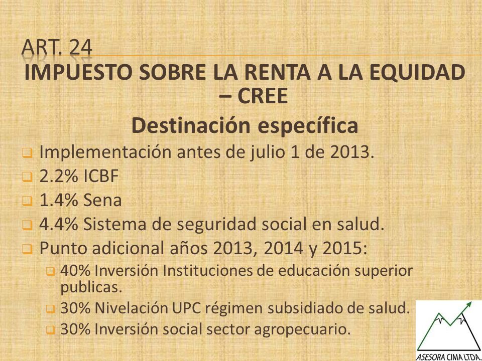 IMPUESTO SOBRE LA RENTA A LA EQUIDAD – CREE Destinación específica