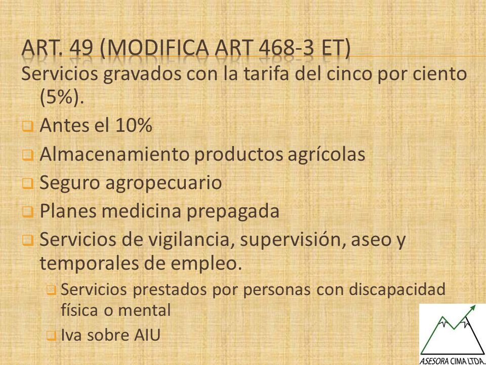 Art. 49 (modifica art et) Servicios gravados con la tarifa del cinco por ciento (5%). Antes el 10%