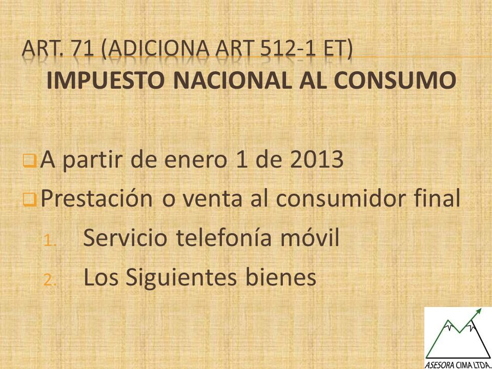 IMPUESTO NACIONAL AL CONSUMO A partir de enero 1 de 2013