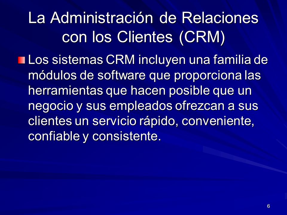 La Administración de Relaciones con los Clientes (CRM)