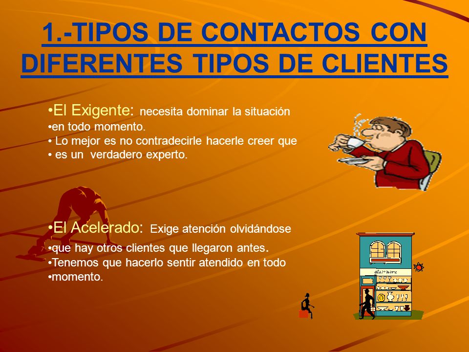 1.-TIPOS DE CONTACTOS CON DIFERENTES TIPOS DE CLIENTES