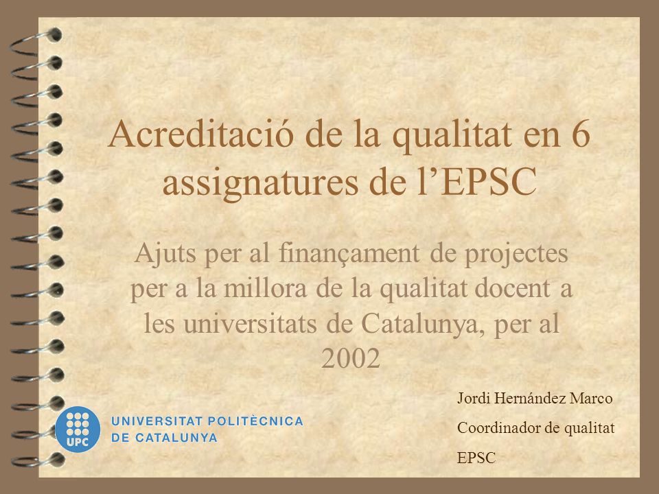Acreditació de la qualitat en 6 assignatures de l’EPSC
