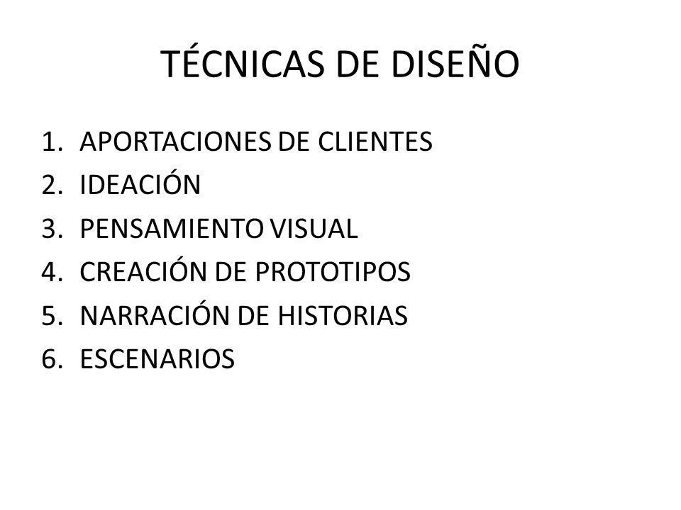 TÉCNICAS DE DISEÑO APORTACIONES DE CLIENTES IDEACIÓN