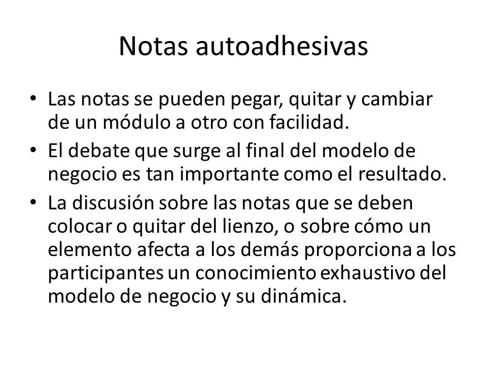 Notas autoadhesivas Las notas se pueden pegar, quitar y cambiar de un módulo a otro con facilidad.