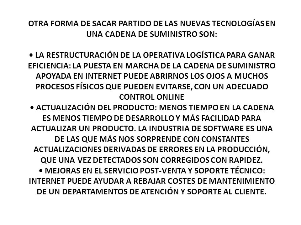 OTRA FORMA DE SACAR PARTIDO DE LAS NUEVAS TECNOLOGÍAS EN UNA CADENA DE SUMINISTRO SON: