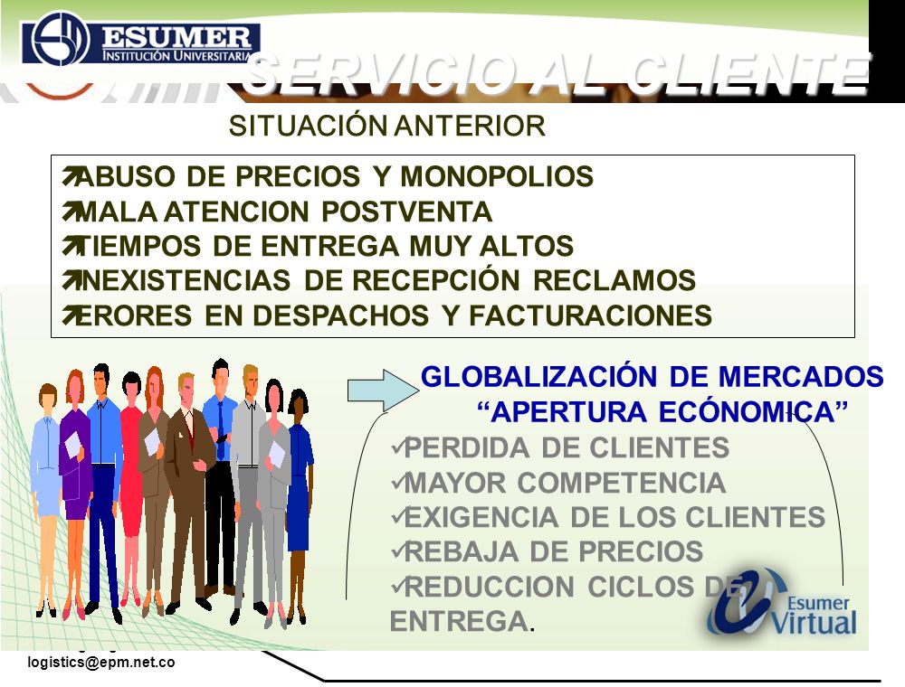 SERVICIO AL CLIENTE SITUACIÓN ANTERIOR ABUSO DE PRECIOS Y MONOPOLIOS