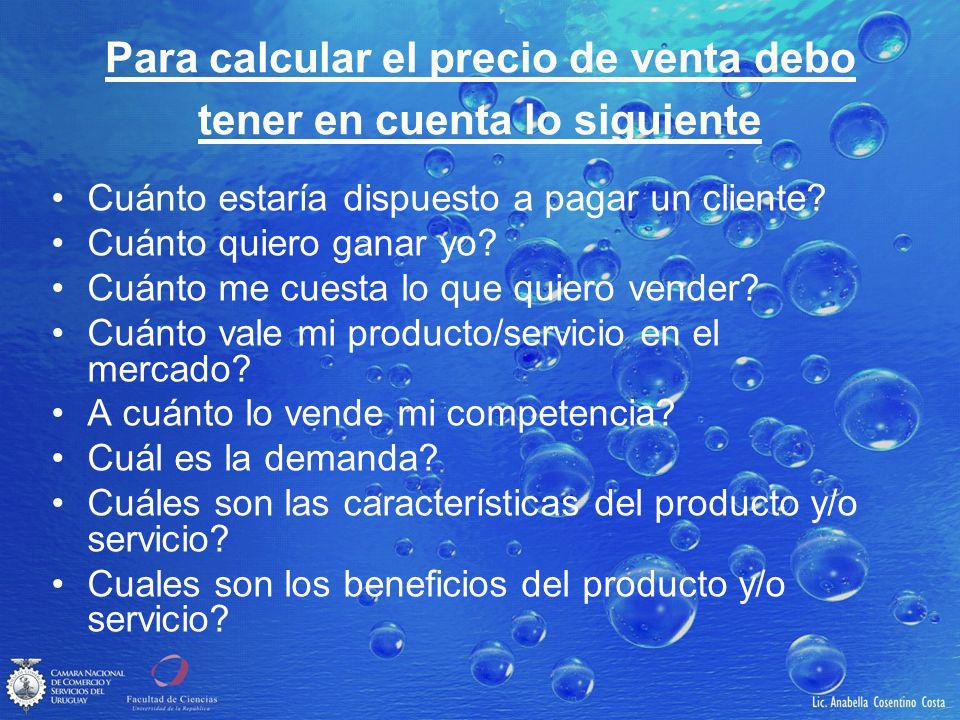Para calcular el precio de venta debo tener en cuenta lo siguiente