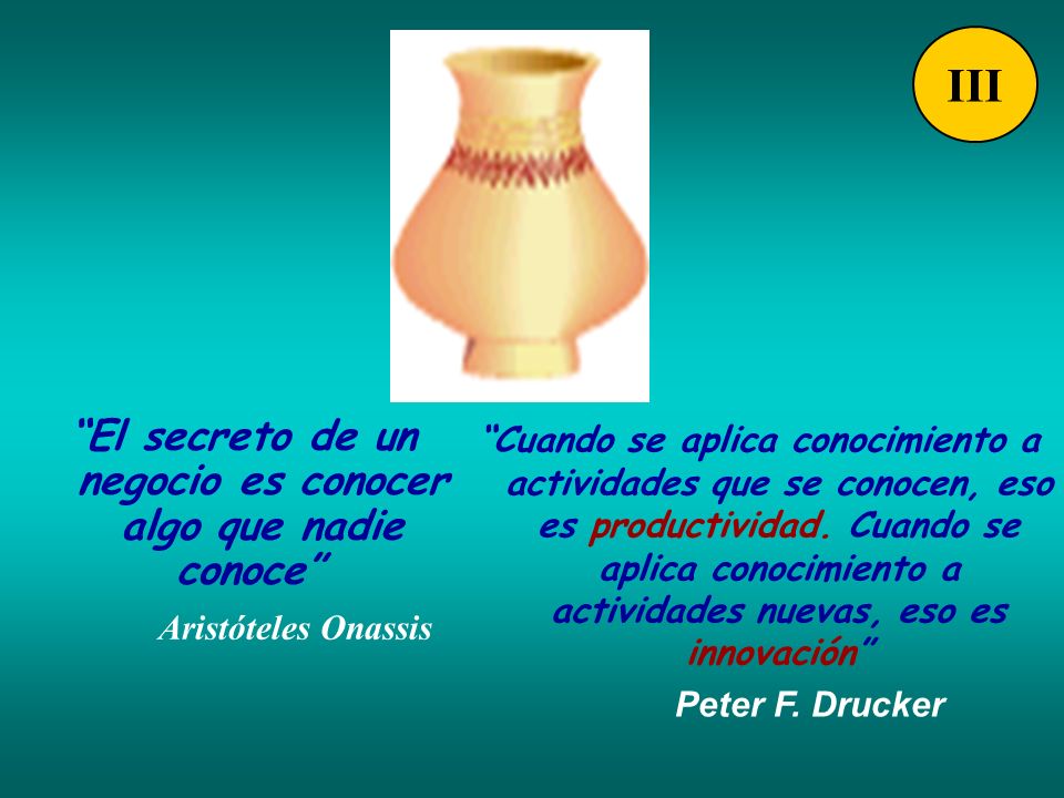 El secreto de un negocio es conocer algo que nadie conoce