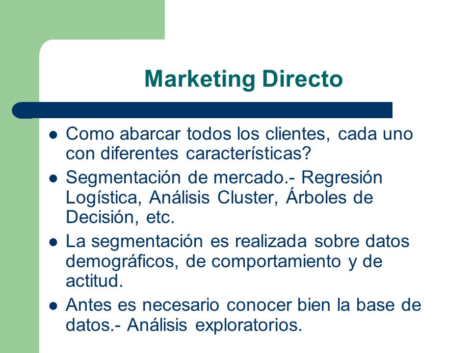 Marketing Directo Como abarcar todos los clientes, cada uno con diferentes características
