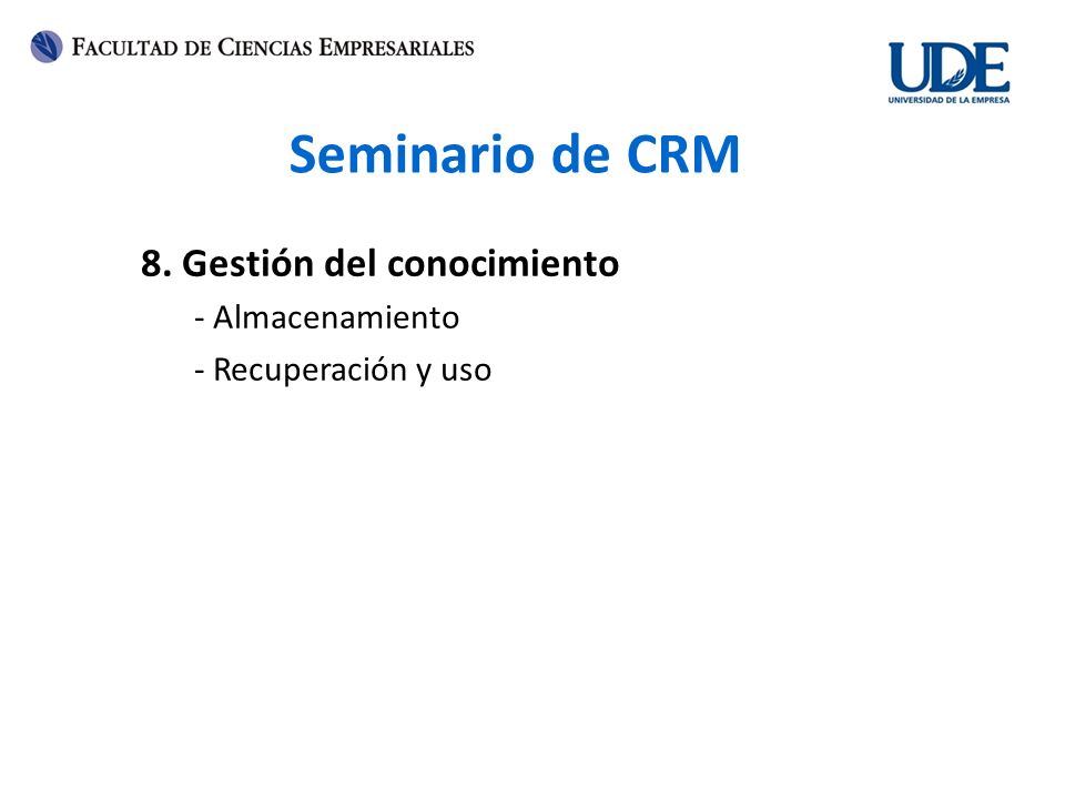 8. Gestión del conocimiento - Almacenamiento - Recuperación y uso