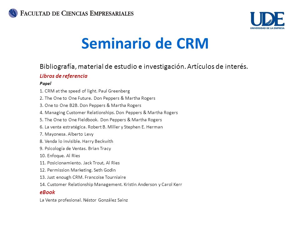 Seminario de CRM Bibliografía, material de estudio e investigación. Artículos de interés. Libros de referencia.