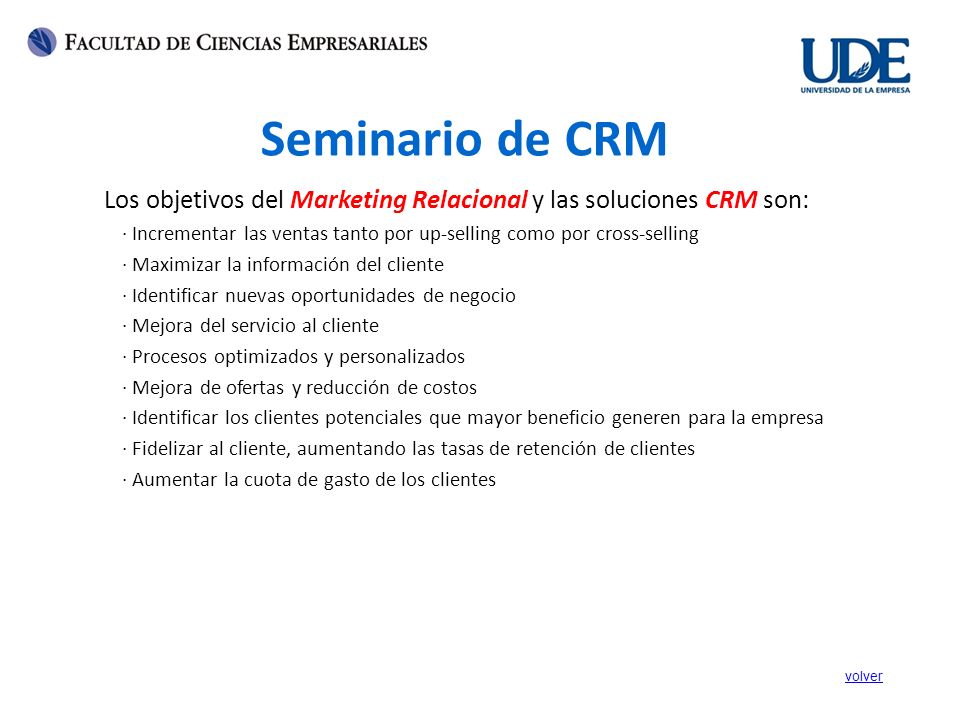 Seminario de CRM Los objetivos del Marketing Relacional y las soluciones CRM son: