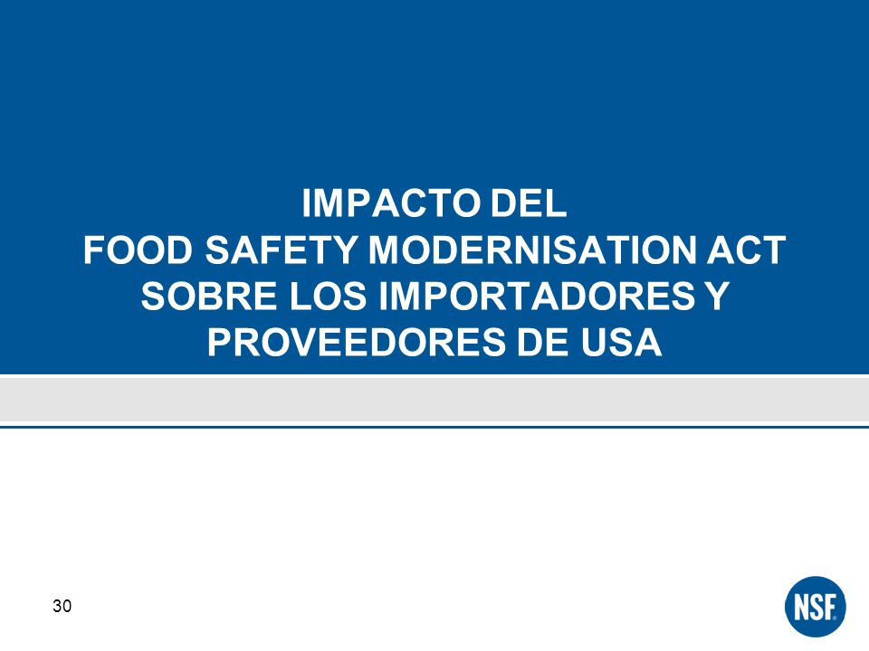IMPACTO DEL FOOD SAFETY MODERNISATION ACT SOBRE LOS IMPORTADORES Y PROVEEDORES DE USA