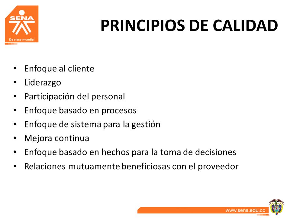 PRINCIPIOS DE CALIDAD Enfoque al cliente Liderazgo