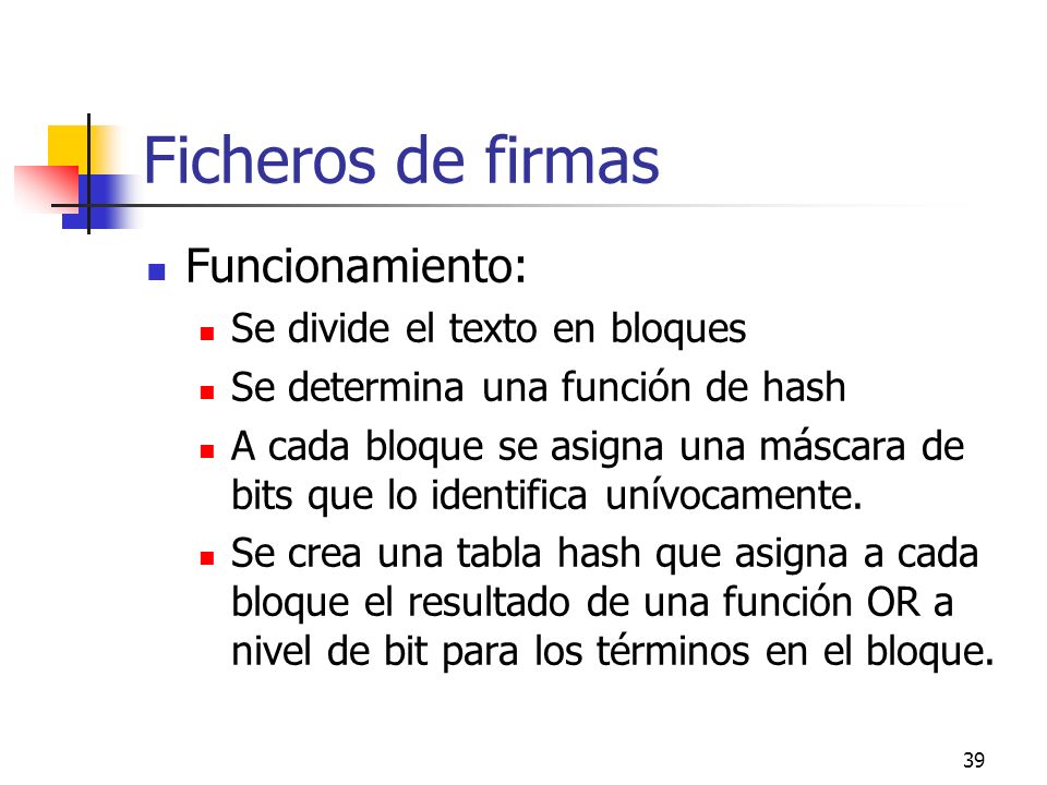 Ficheros de firmas Funcionamiento: Se divide el texto en bloques