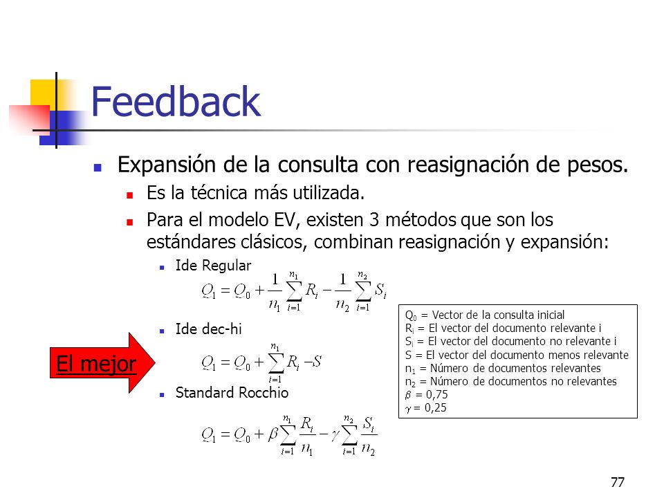 Feedback Expansión de la consulta con reasignación de pesos. El mejor